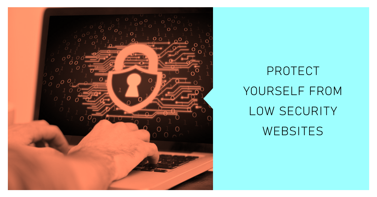 How to Protect Yourself from a Low Security Website